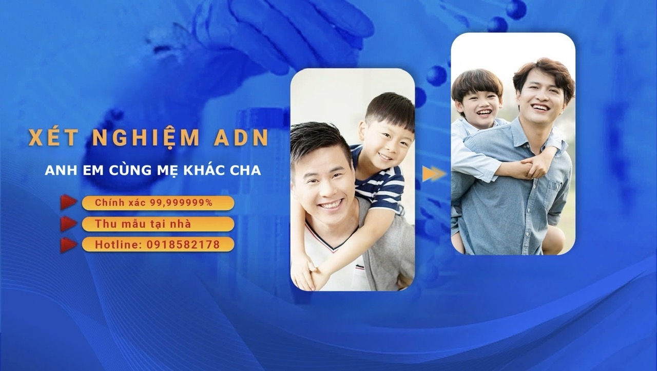Xét nghiệm ADN anh em cùng mẹ khác cha