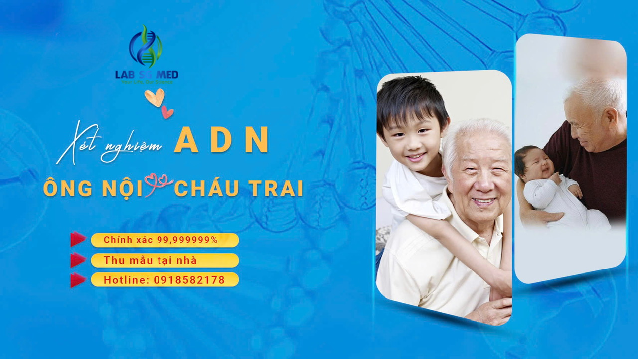Xét nghiệm ADN ông nội và cháu trai