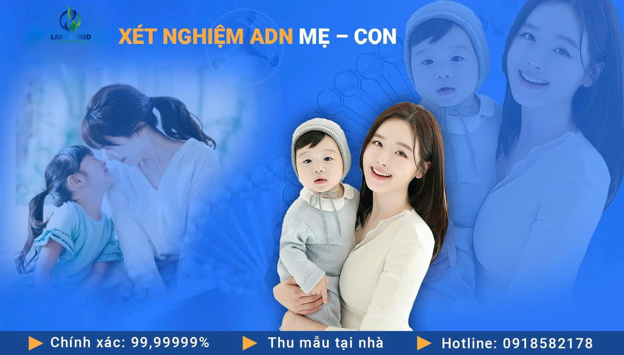 Xét nghiệm ADN huyết thống Mẹ – Con