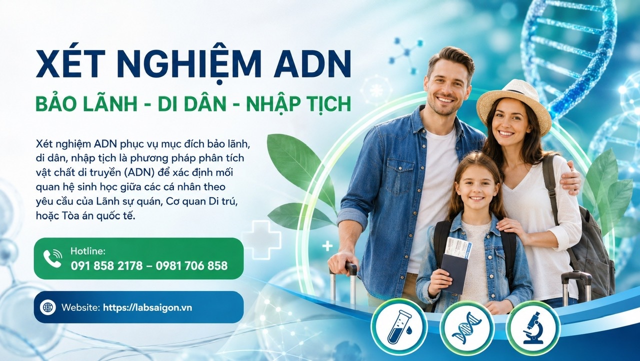 XÉT NGHIỆM ADN BÃO LÃNH – DI DÂN – NHẬP TỊCH